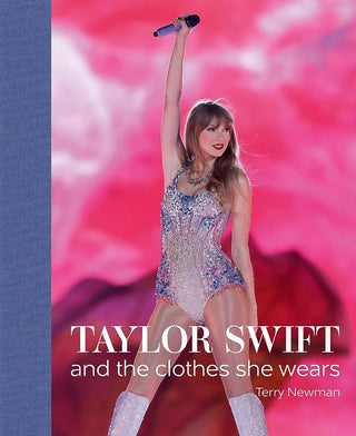 Taylor Swift and The Clothes She Wears - Coffee Table Book